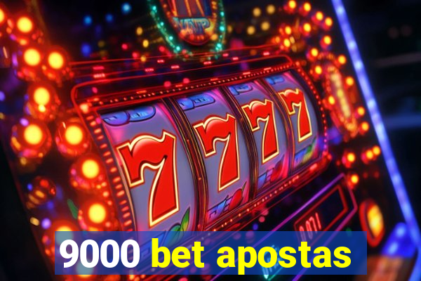 9000 bet apostas